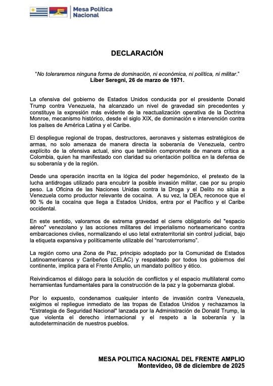 El Frente Amplio considera de extrema gravedad el cierre del espacio aéreo venezolano y las acciones militares del “imperialismo norteamericano”, subrayando que estos movimientos buscan legitimar un escenario de injerencia y generar condiciones para profundizar la desestabilización política y social en el país caribeño.